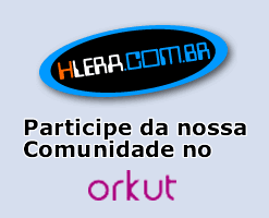 Participe da comunidade HLERA.COM.BR no Orkut